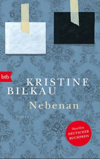 Der neue Roman von Kristine Bilkau: Nebenan