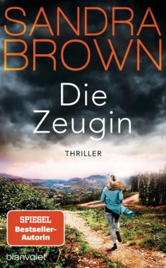 Der neue Thriller von Sandra Brown: Die Zeugin