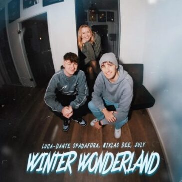 Luca-Dante Spadafora x Niklas Dee x July veröffentlichen neue Single „Winter Wonderland“