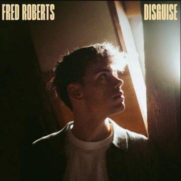 Fred Roberts präsentiert seine neue Single “Disguise”