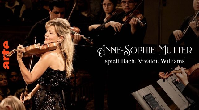 Konzert Anne-Sophie Mutter: Mutter’s Virtuosi – Aus dem Wiener Musikverein (Arte  18:35 – 19:20 Uhr)