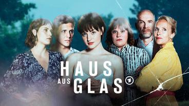 Dramaserie: Haus aus Glas 3+4 (Das Erste 20:15 – 21:45 Uhr)