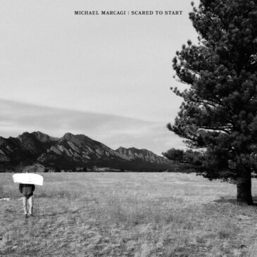 MICHAEL MARCAGI präsentiert seine neue Single „Scared To Start“ (Official Lyric Video)