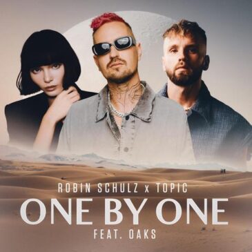 Robin Schulz & Topic ft. Oaks präsentieren „One By One“ (Official Music Video)