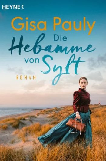 Der neue Roman von Gisa Pauly: Die Hebamme von Sylt