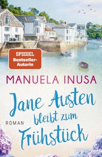 Heute erscheint der neue Roman von Manuela Inusa: Jane Austen bleibt zum Frühstück