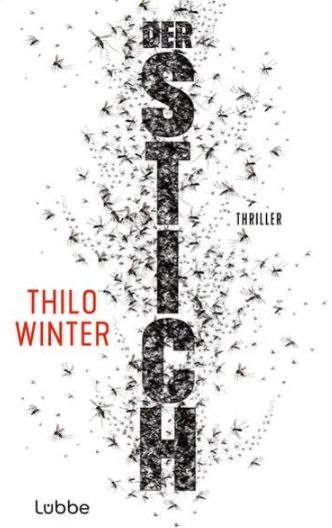 Heute erscheint der neue Thriller von Thilo Winter: Der Stich