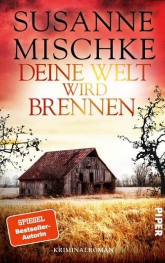 Heute erscheint der neue Kriminalroman von Susanne Mischke – Deine Welt wird brennen