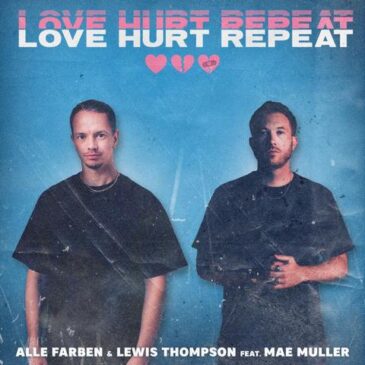 ALLE FARBEN & Lewis Thompson präsentieren neue Single „Love Hurt Repeat“ feat. Mae Muller