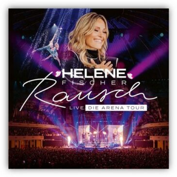 HELENE FISCHER veröffentlicht „Rausch Live – Die Arena Tour“ / TV-Premiere am 27.01. in der ARD