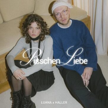LUANA x Haller veröffentlichen neue Single “Bisschen Liebe”