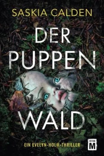 Der neue Thriller von Saskia Calden: Der Puppenwald