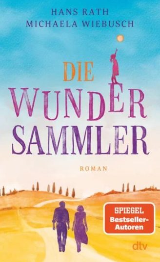 Der neue Roman von den SPIEGEL-Bestsellerautoren Hans Rath und Michaela Wiebusch: Die Wundersammler