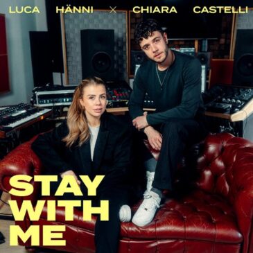 Luca Hänni & Chiara Castelli veröffentlichen neue Single “Stay With Me”