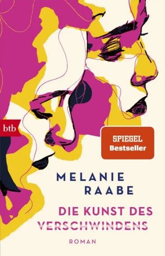 Der neue Roman von Melanie Raabe: Die Kunst des Verschwindens