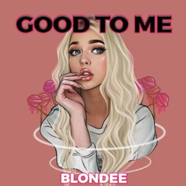 Blondee veröffentlicht neue Single “Good To Me”