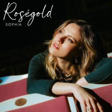SOPHIA und ihre neue Single „Roségold“ (Official Video)