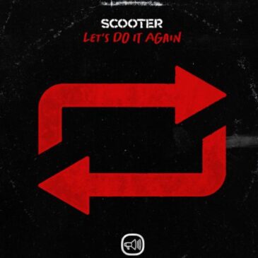 Scooter veröffentlichen neue Single “Let’s Do It Again”