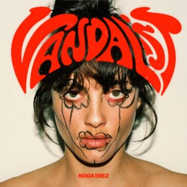 Noga Erez und ihre neue Single „VANDALIST“