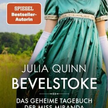 Der neue Roman von Julia Quinn: Bevelstoke – Das geheime Tagebuch der Miss Miranda