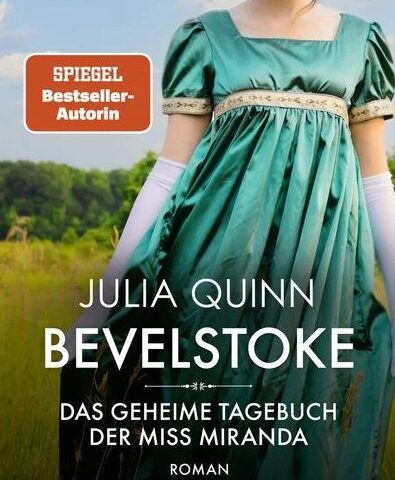 Der neue Roman von Julia Quinn: Bevelstoke – Das geheime Tagebuch der Miss Miranda