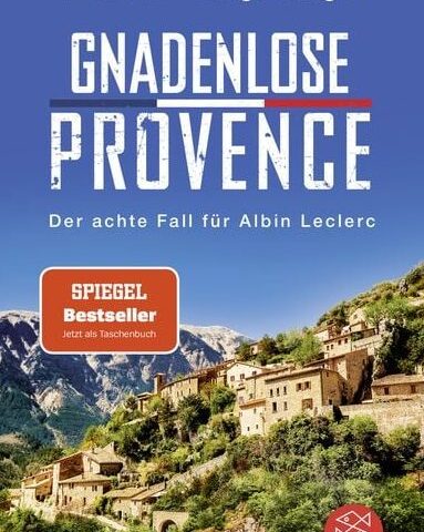 Der neue Kriminalroman von Pierre Lagrange: Gnadenlose Provence