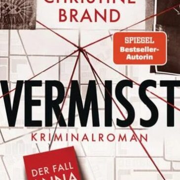 Heute erscheint der neue Kriminalroman von Christine Brand: Vermisst – Der Fall Anna
