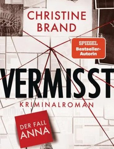 Heute erscheint der neue Kriminalroman von Christine Brand: Vermisst – Der Fall Anna