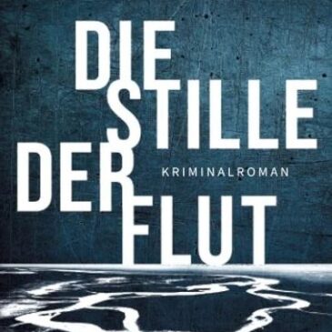 Der neue Kriminalroman von Elke Bergsma und Anna Johannsen: Die Stille der Flut
