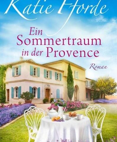 Der neue Roman von Katie Fforde: Ein Sommertraum in der Provence