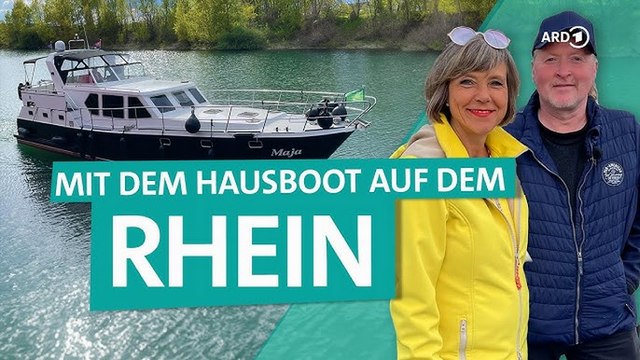 ARD Reisen Wunderschön: Mit dem Hausboot auf dem Rhein – von Speyer bis Straßburg