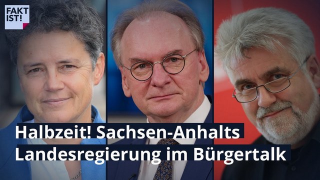 MDR-Bürgertalk „Fakt ist!“ heute aus Magdeburg zum Thema: „Halbzeit! Sachsen-Anhalts Landesregierung im Bürgertalk“ (Livestream ab 20:30 Uhr)