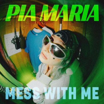 PIA MARIA mit ihrer neuen Single „Mess with me“ (Official Video)