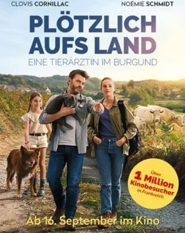Dramedy: Plötzlich aufs Land – Eine Tierärztin im Burgund (RBB  20:15 – 21:45 Uhr)