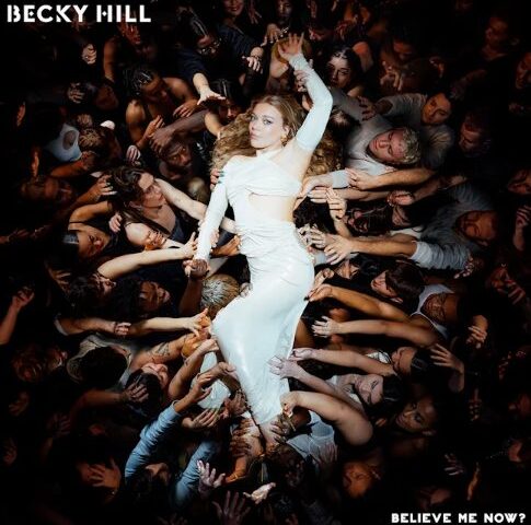 Becky Hill veröffentlicht ihr neues Album “Believe Me Now?”