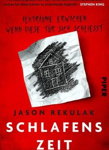 Der neue Thriller von Jason Rekulak: Schlafenszeit – Albträume erwachen, wenn diese Tür sich schließt