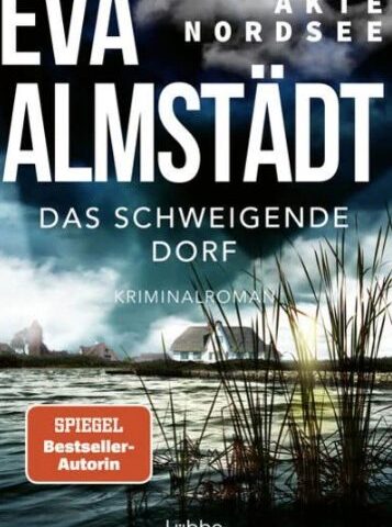 Der neue Kriminalroman von Eva Almstädt: Akte Nordsee – Das schweigende Dorf
