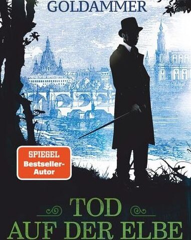 Der neue Kriminalroman von Frank Goldammer: Tod auf der Elbe