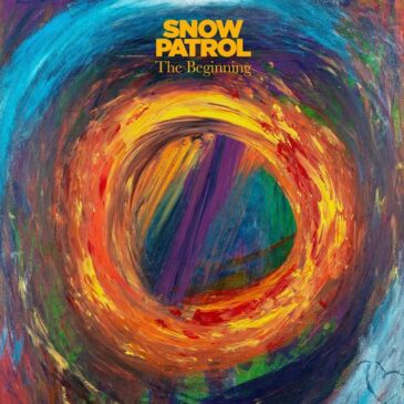 Snow Patrol kündigen ihr neues Album “The Forest Is The Path” an und veröffentlichen 1. Single “The Beginning”