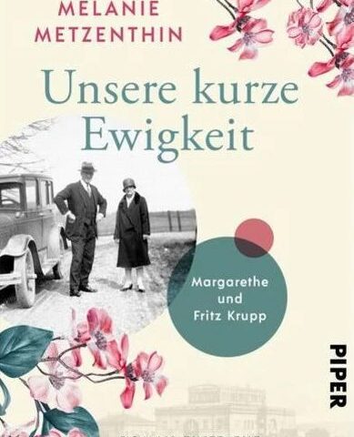 Der neue Roman von Melanie Metzenthin: Unsere kurze Ewigkeit