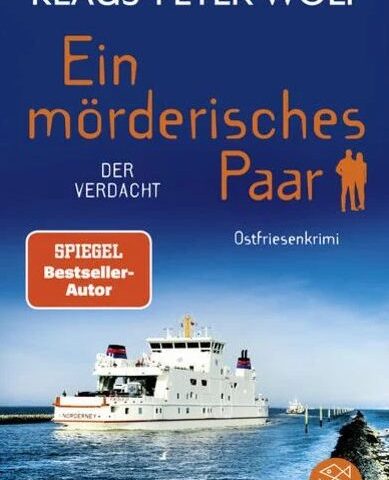 Vorankündigung: Der neue Kriminalroman von Klaus-Peter Wolf: Ein mörderisches Paar – Der Verdacht