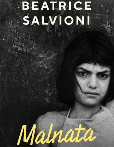 Der neue Roman von Beatrice Salvioni: Malnata