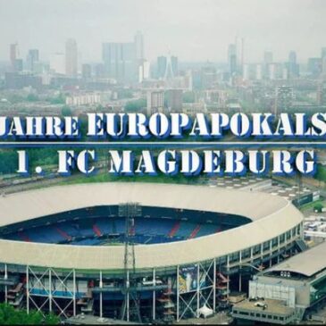 Der Coup im De Kuip – 50 Jahre Europapokalsieg – 1. FC Magdeburg (MDR  22:10 – 23:40 Uhr)