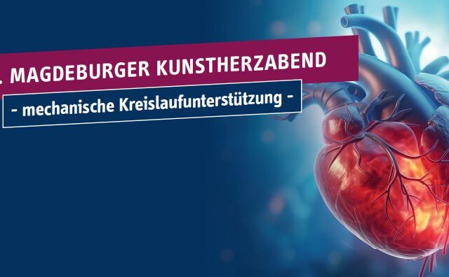Universitätsmedizin Magdeburg lädt zum 2. Magdeburger Kunstherzabend ein