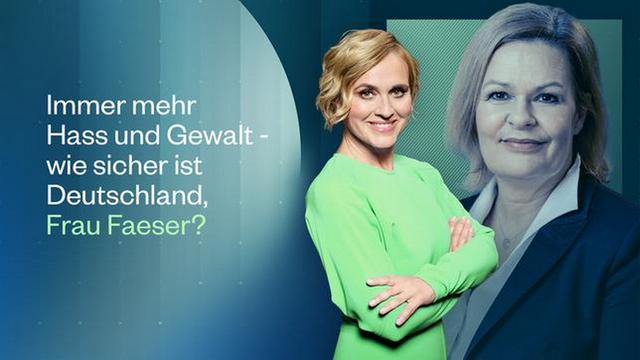 CAREN MIOSGA heute um 21:45 Uhr im Ersten:    Immer mehr Hass und Gewalt – wie sicher ist Deutschland, Frau Faeser? (21:45 – 22:45 Uhr)