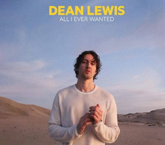 DEAN LEWIS veröffentlicht seine neue Single “All I Ever Wanted”