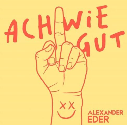 Alexander Eder veröffentlicht seine neue Single “Ach wie gut”