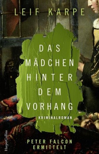 Der neue Kriminalroman von Leif Karpe: Das Mädchen hinter dem Vorhang