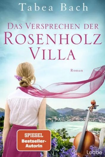 Heute erscheint der neue Roman von Tabea Bach:   Das Versprechen der Rosenholzvilla