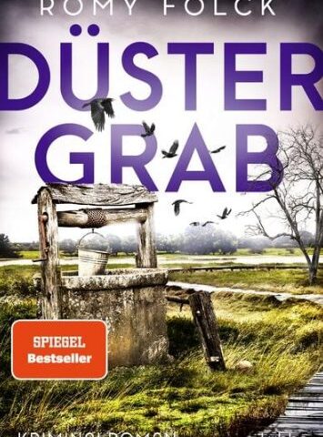 Der neue Kriminalroman von Romy Fölck: Düstergrab